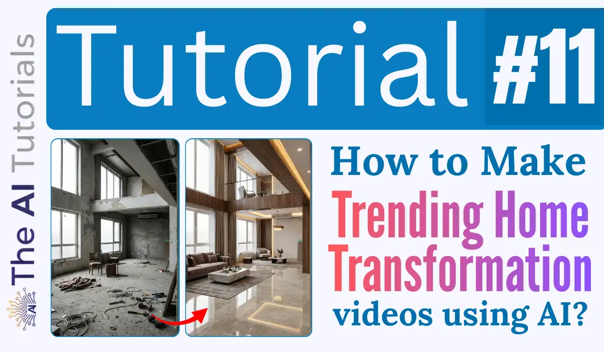 How to Make Trending Home Transformation Videos using AI Step by Step Tutorial