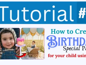 How to Create Birthday AI Photos of Your Kid Step by Step Tutorial