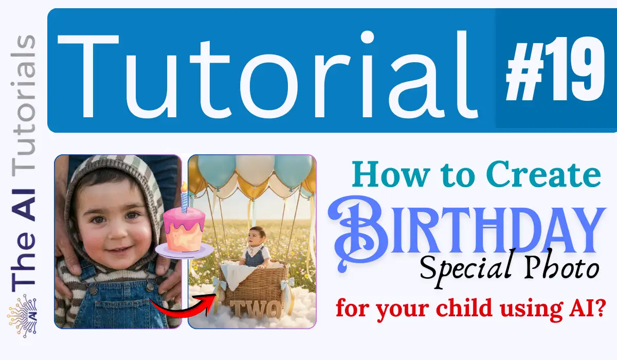 How to Create Birthday AI Photos of Your Kid Step by Step Tutorial