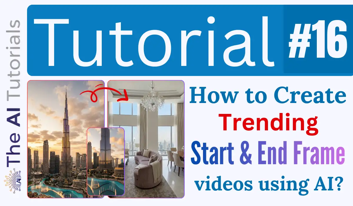 How to Create Trending Start and End Frame AI Videos Step by Step Tutorial